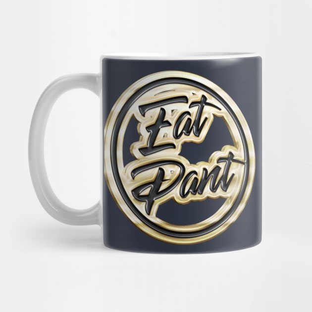 Eat Pant † Gold Pin Badge Design by DankFutura